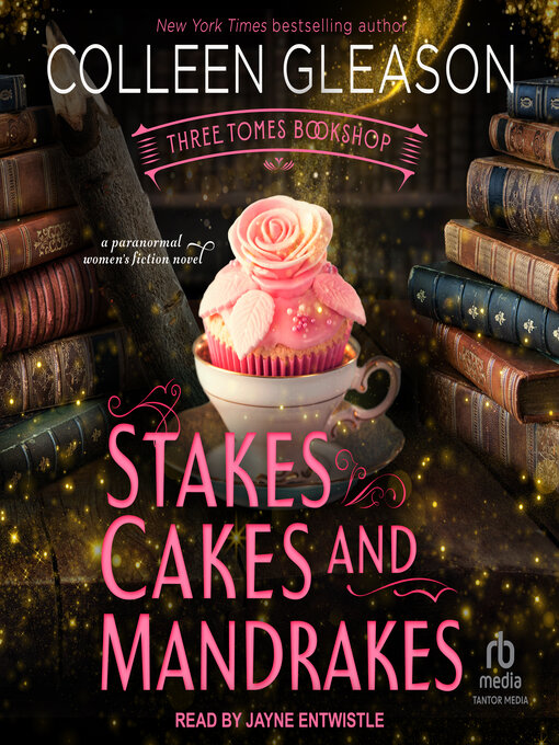 Title details for Stakes, Cakes and Mandrakes by Colleen Gleason - Wait list